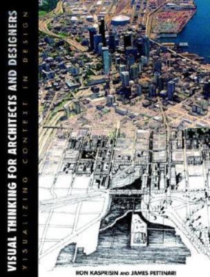 Visual Thinking for Architects and Designers: Visualizing Context in Design