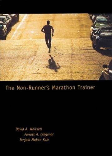 Forrest Dolgener David Whitsett Tanjala The Non-Runner's Marathon Tr (Tascabile)