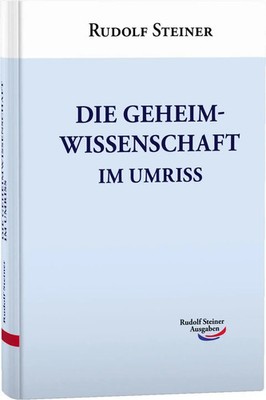 Die Geheimwissenschaft im Umriss | Rudolf Steiner | Buch | 480 S. | Deutsch