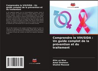 Alim Un Nisa (U. A.) | Comprendre Le Vih/Sida : Un Guide Complet De La...