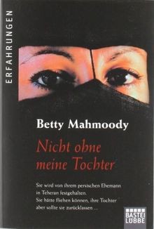 Nicht ohne meine Tochter von Mahmoody, Betty | Buch | Zustand sehr gut