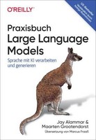 Praxisbuch Large Language Models | Alammar, Jay Grootendorst, Maarten