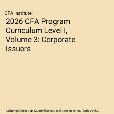 2026 CFA Program Curriculum Level I, Volume 3: Corporate Issuers, CFA Institute