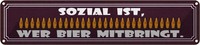 Blechschild 10X46 Cm Sozial Wer Bier Mitbringt Dekoration Spruch Zitat Deko Gesc