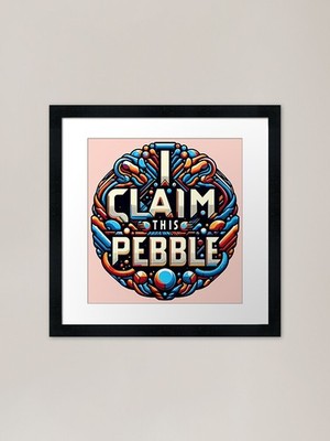 I Claim this Pebble, Typografie Fra gerahmtes Wandbild Poster Leinwanddruck Bild