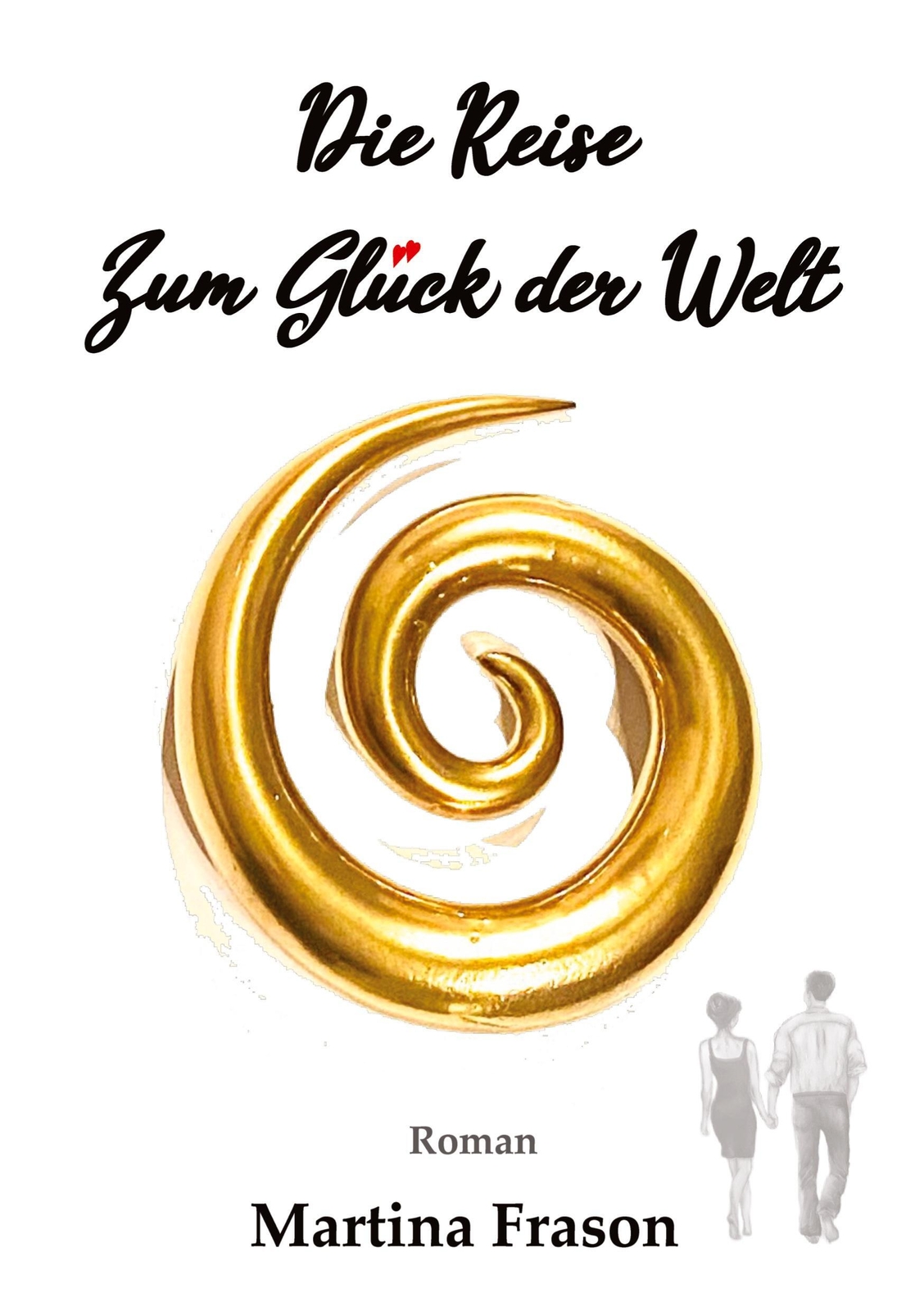Thumbnail - Die Reise Zum Glück Der Welt Ein Weltbewegendes Abenteuer Martina