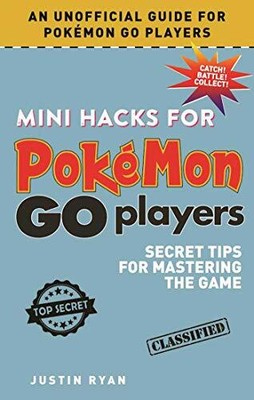 Mini Hacks for Pokémon GO Players: Secret Tips for Mastering the