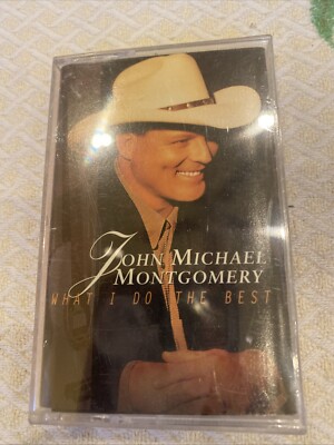 What I Do The Best by John Michael Montgomery (Cassette, 1996) NEW