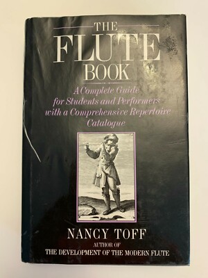 The Flute Book A Complete Guide Nancy Toff HC/DJ 1985 FREE SHIPPING