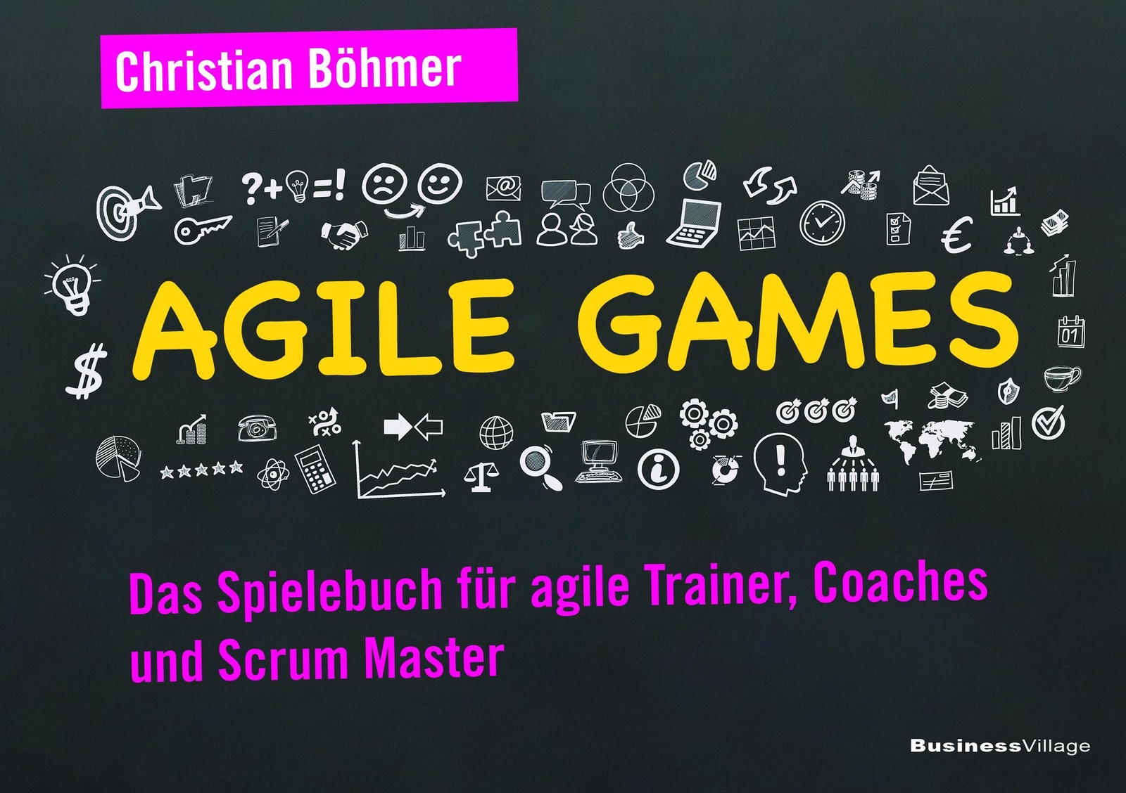 Thumbnail - Agile Games | Das Spielebuch Für Agile Trainer, Coaches Und Scrum
