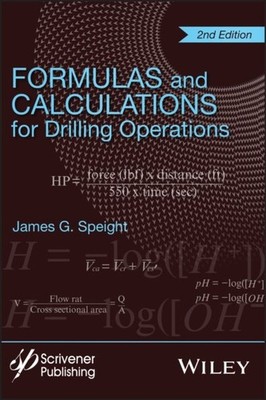 Formulas and Calculations for Drilling Operations,  Second Edition Speight