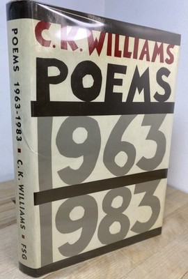 C K Williams / Poems 1963-1983 1st Edition 1988
