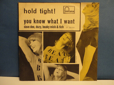 7'' DAVE DEE, DOZY, BEAKY, MICK & TICH - ''HOLD TIGHT!'' - BEAT - POP ROCK - 1966