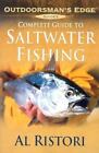 Complete Guide to Saltwater Fishing (Outdoorsman Edge) by Ristori, Al, Good Book