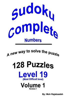 Sudoku Complete Numbers: 128 PUZZLES PLUS INSTRUCTIONS ON A New way to solve the