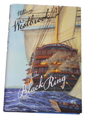 The Black Ring A Nicholas Fallon Sea Novel By William Westbrook Hardcover New