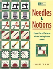 Needles and Notions: Paper-Pieced Patterns with a Sewing Room Theme - Huff, ...