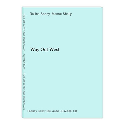 Way Out West Sonny, Rollins und Manne Shelly: