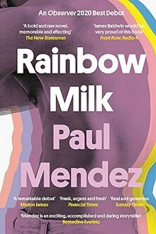 Rainbow Milk: an Observer 2020 Top 10 Debut von Men... | Buch | Zustand sehr gut