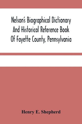 Henry E. Shepherd | Nelson'S Biographical Dictionary And Historical Reference...