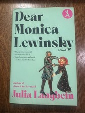 Dear Monica Lewinsky: A Novel by Julia Langbein (2026, Hardcover) VERY GOOD