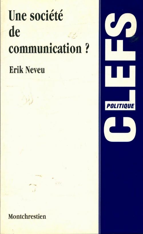 Une société de communication ?  - Erik Neveu - V2099041