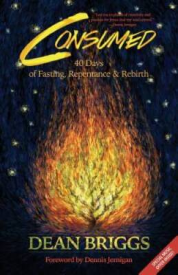 Consumed: 40 Days of Fasting, Repentance & Rebirth - Paperback - VERY GOOD