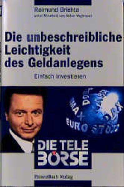 Die Unbeschreibliche Leichtigkeit Des Geldanlegens : Einfach