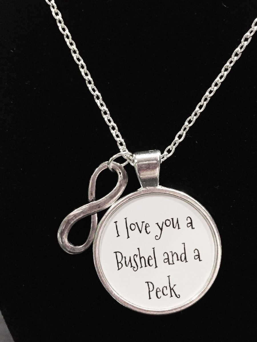 I Love You A Bushel And A Peck Best Friend Sister Mother Daughter Gift  Necklace