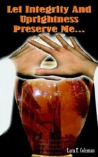 Let Integrity And Uprightness Preserve Me