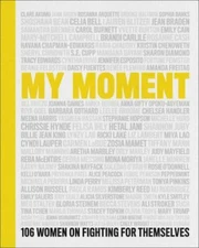 My Moment: 106 Women on Fighti- 9781982160920, hardcover, Kristin Chenoweth, new