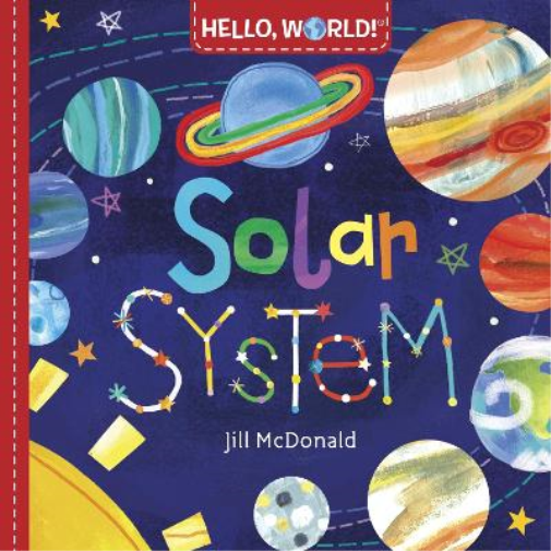 Jill McDonald Hello, World! Solar System (Libro di cartone) Hello, World!