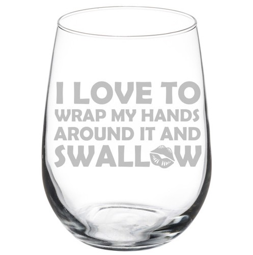 For Couple I Love To Wrap Both My HANDS Around It And SWALLOW Funny Wine Glass For Women, Gag Gifts For Adults, Friends, Her, BBF Perfect For Bachelorette Thanks For All The