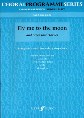 Fly Me to the Moon and Other Jazz Classics Noten f Chor SATB/PF Gwyn Arch (Arr.)