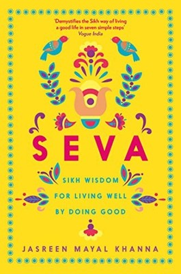 Seva: Sikh wisdom for living well by doing good