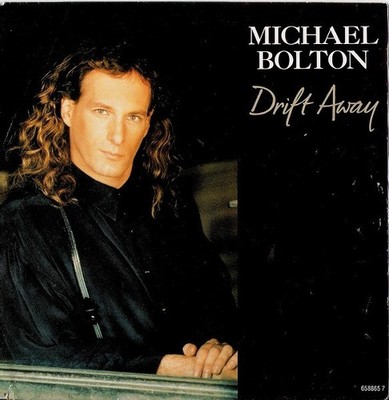 Michael Bolton - Drift Away - UK 7'' Vinyl - 1992 - Columbia