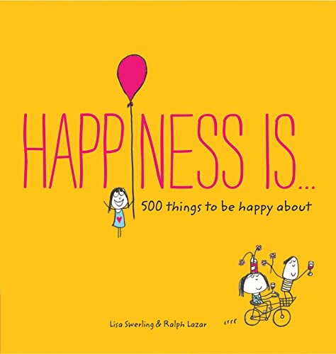 Happiness Is . . .,Lisa Swerling,Ralph Lazar