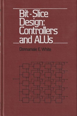 Bit-Slice Design: Controllers and ALUs