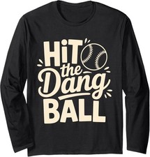 Hit The Dang Ball Trending Baseball Apparel Player Long Sleeve Tshirt