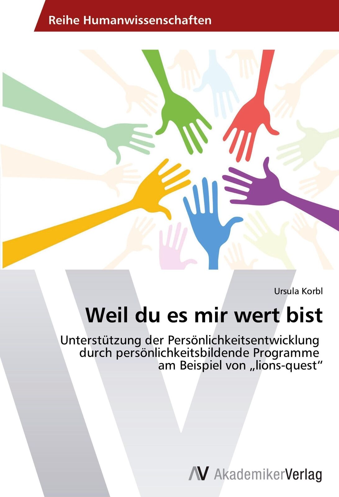 Thumbnail - Weil Du Es Mir Wert Bist Ursula Korbl
