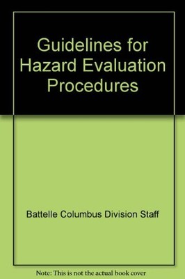 GUIDELINES FOR HAZARD EVALUATION PROCEDURES By Battelle Columbus Division Staff