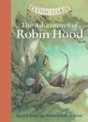 Classic Starts(tm) the Adventures of Robin Hood - Pyle, Howard