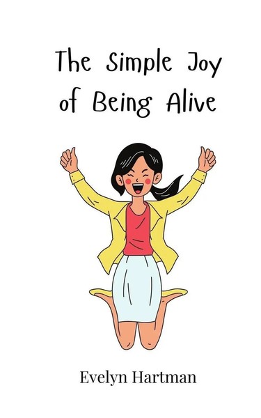 Evelyn Hartman | The Simple Joy Of Being Alive | Taschenbuch | Englisch (2025)-image