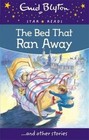 The Bed That Ran Away by Enid Blyton (Paperback, 2015)