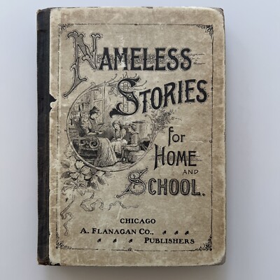''Nameless Stories for Home and School'' (1894) - Extremely Rare Vintage Book