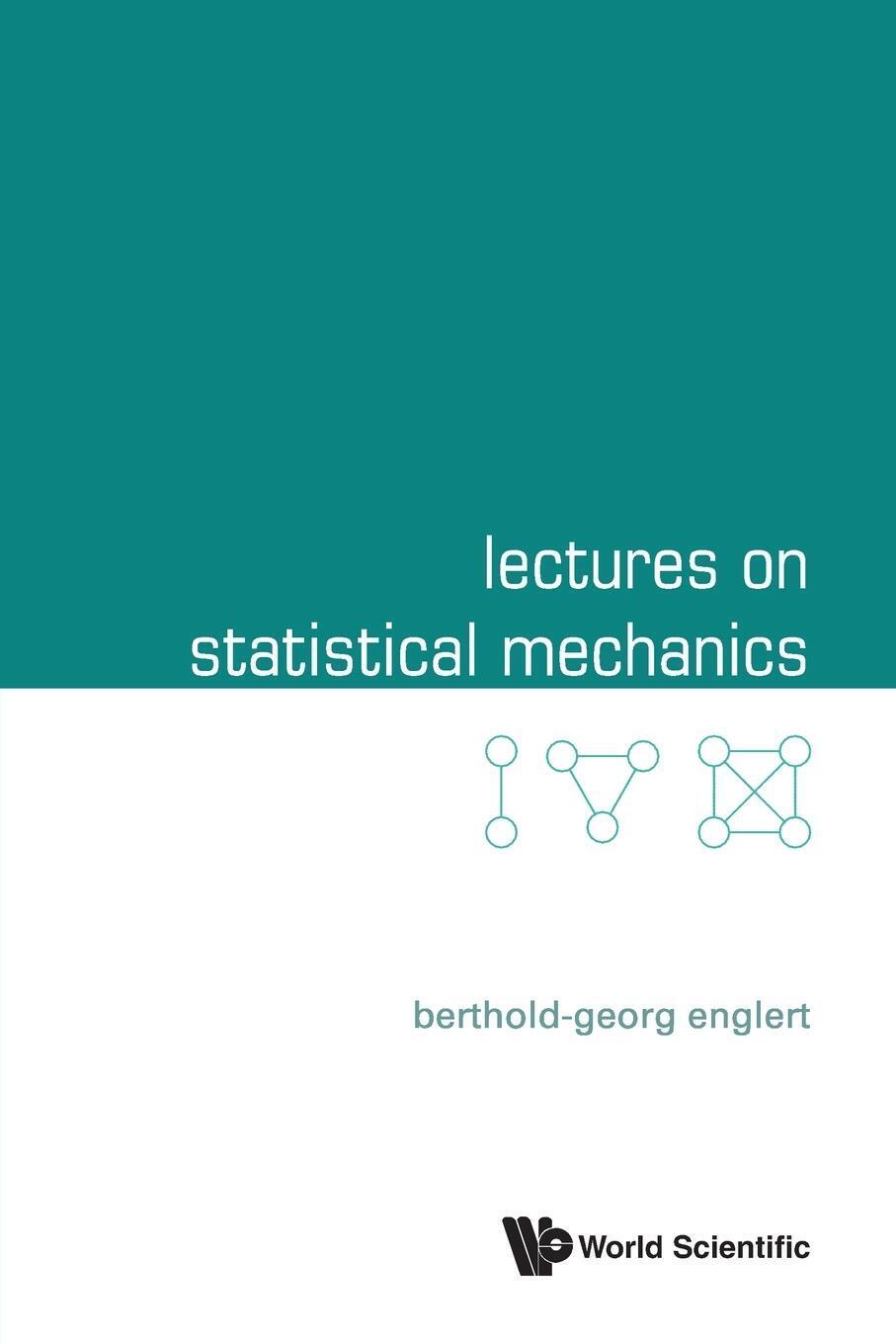 Thumbnail - Berthold-georg Englert | Lectures On Statistical Mechanics |