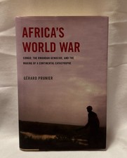 Africa's World War Congo, the Rwandan Genocide, and the Making of a Continental