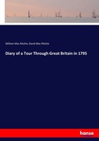 William Mac Ritchie (U. A.) | Diary Of A Tour Through Great Britain In 1795
