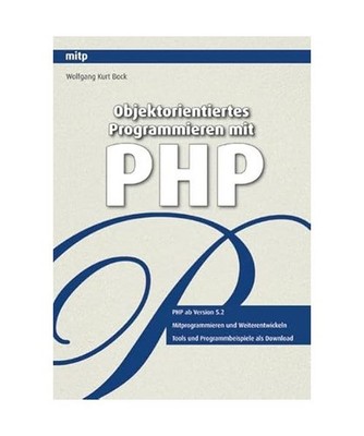 Objektorientiertes Programmieren mit PHP, Wolfgang Kurt Bock