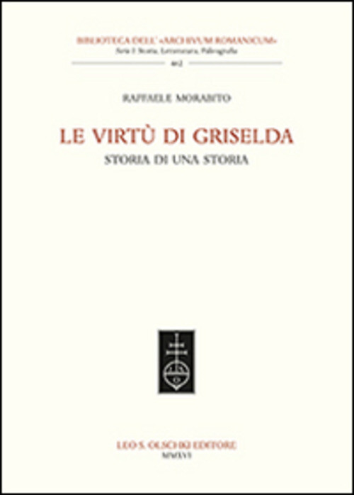 LE VIRTU' DI GRISELDA. STORIA DI UNA STORIA RAFFAELE MORABITO